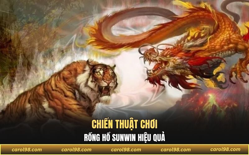 Chiến thuật tham gia rồng hổ sunwin