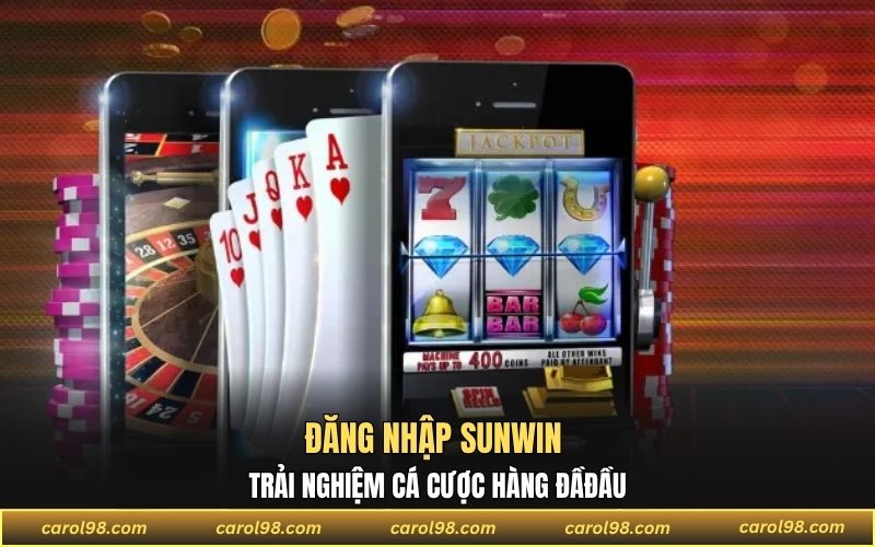 Đăng nhập SUNWIN trải nghiệm cá cược hàng đầu