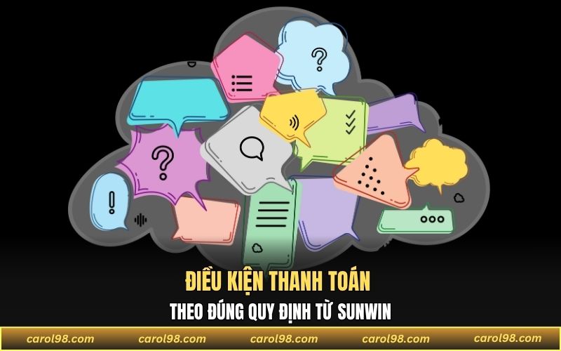 Điều kiện thanh toán theo đúng quy định từ SUNWIN