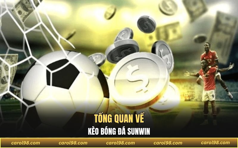 Giới thiệu thông tin về kèo bóng đá Sunwin