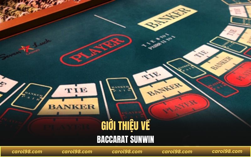 Giới thiệu về tựa game Baccarat Sunwin