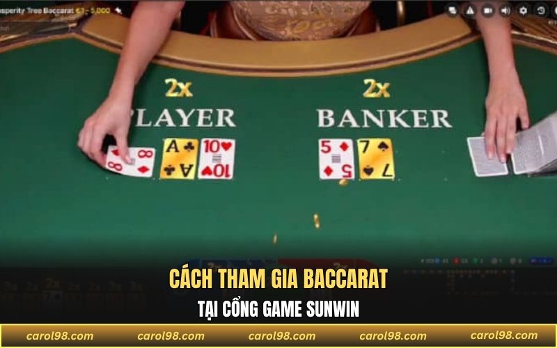 Hướng dẫn tham gia baccarat tại Sunwin