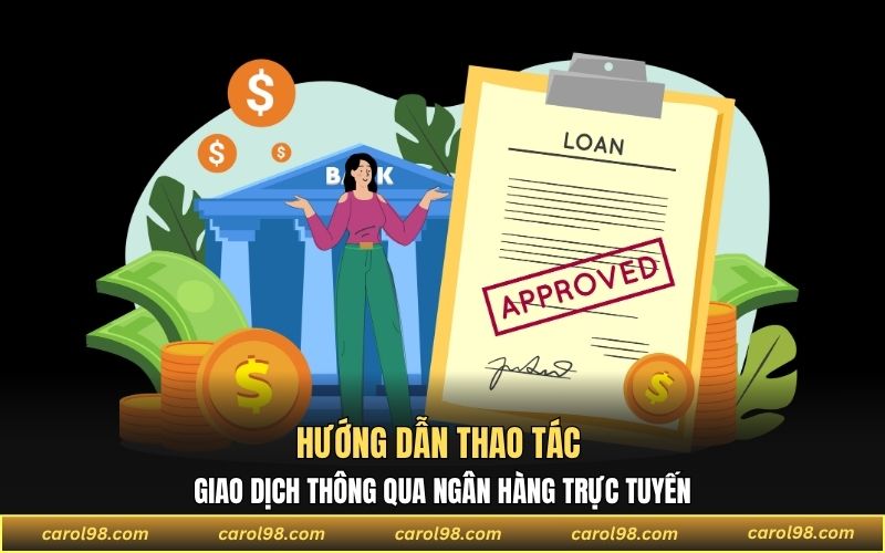 Hướng dẫn thao tác giao dịch thông qua ngân hàng trực tuyến
