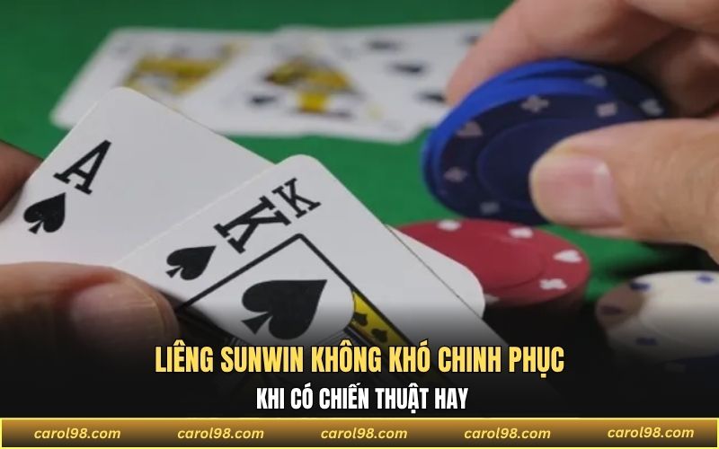 Liêng Sunwin không khó chinh phục khi có chiến thuật hay