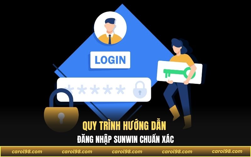 Quy trình hướng dẫn đăng nhập SUNWIN chuẩn xác