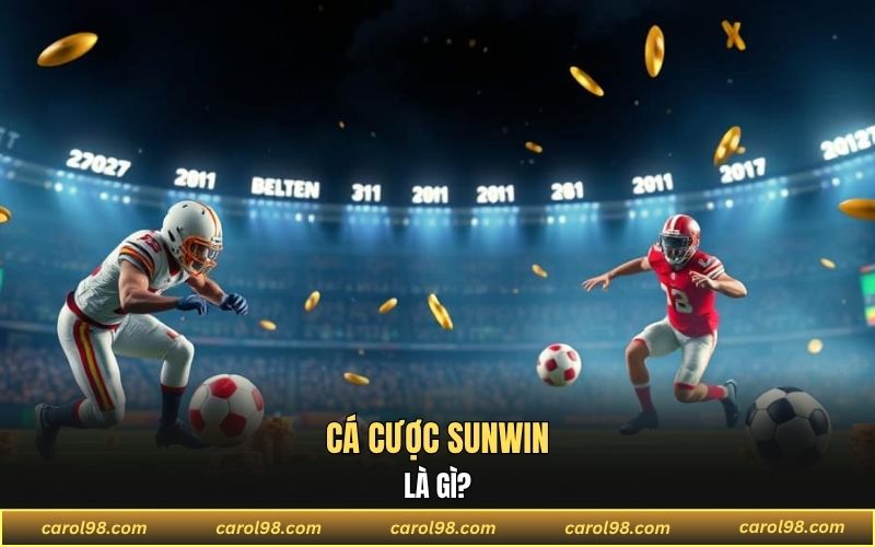 Tổng quan về cá cược sunwin hot nhất hiện nay