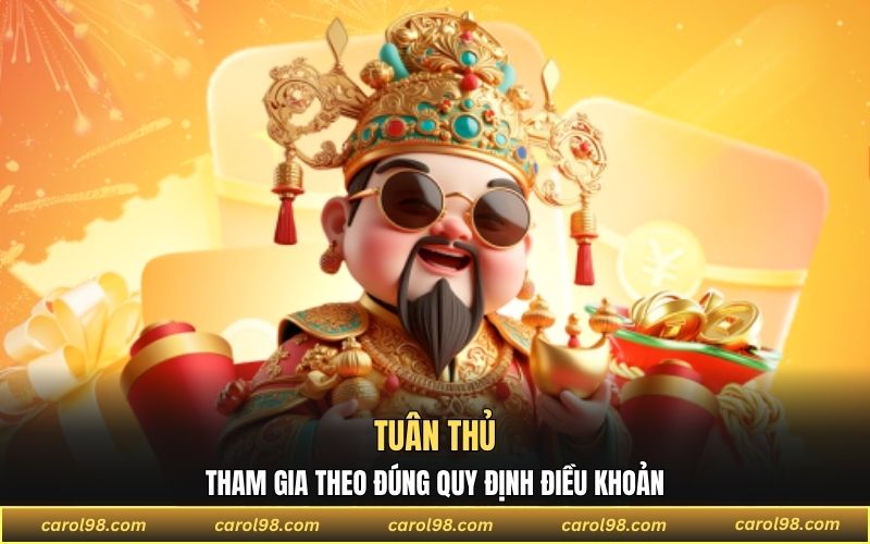 Tuân thủ, tham gia theo đúng quy định điều khoản